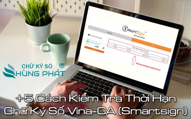 5-cach-kiem-tra-thoi-han-chu-ky-so-vina-ca-smartsign-1