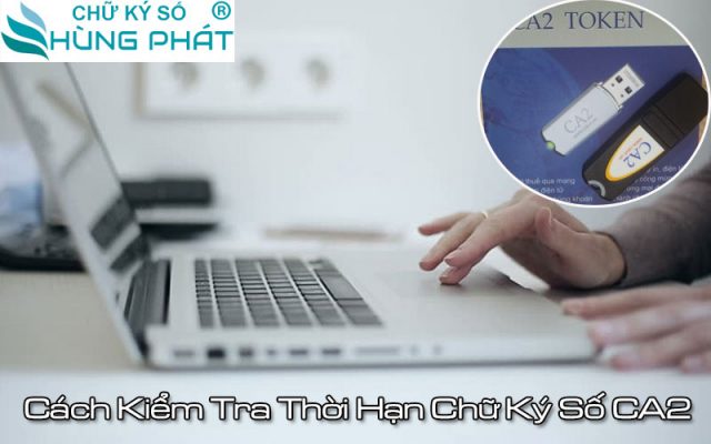 cach-kiem-tra-thoi-han-chu-ky-so-ca2-1