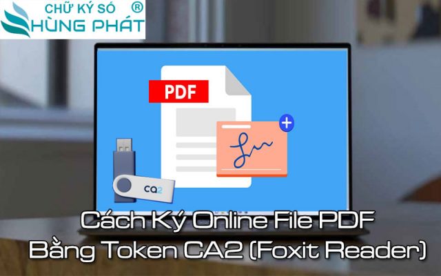 cach-ky-online-file-pdf-bang-token-ca2-foxit-reader-1